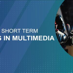 short-term courses in multimedia